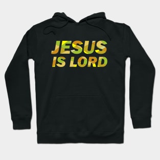 Jesus is Lord Hoodie